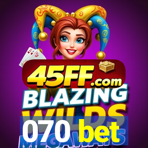 070 bet